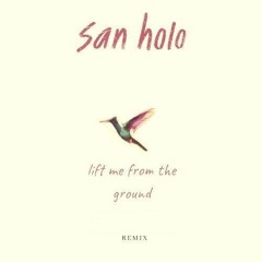 San Holo - Lift Me From The Ground (PlusQuam Remix)
