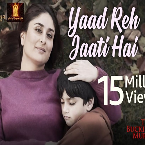 Yaad Reh Jaati Hai x The Buckingham Murders - B Praak x Payal Dev (0fficial Mp3)