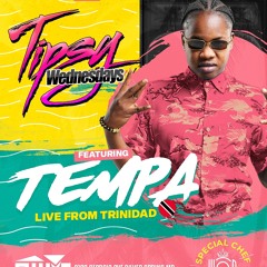 TIPSY WEDNESDAYS 7/5/23 TEMPA x RICKY PLATINUM LIVE