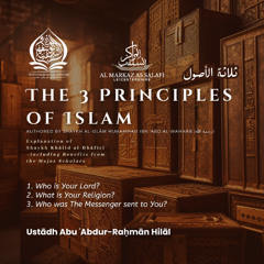 Lesson 2 | The 3 Principles of Islām - Explanation of Shaykh Khālid al-Dhafīri - 19.05.2025