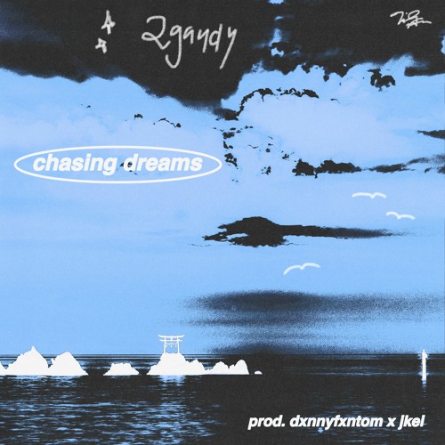 @2gaudy - chasing dreams (prod. @dxnnyfxntom x @jkeibeats)