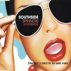 The Southside Spinners - Luvestruck(Syndicates Sinister Big Bang Mix)