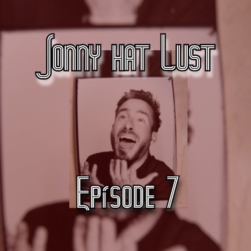 Jonny hat Lust Podcast, Episode 7 | September 2024
