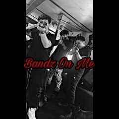 Bandz On Me Ft YLK Prod ElBlanco