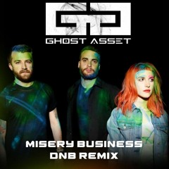 Paramore - Misery Business - Ghost Asset DnB Remix (Free - DL)