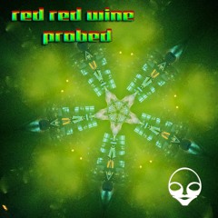 RED RED WINE (PROBED)