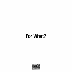 For What? prod Imdead