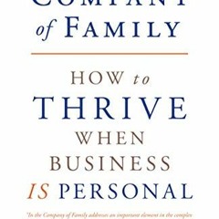 ✔️ [PDF] Download In the Company of Family: How to Thrive When Business Is Personal by  Melissa