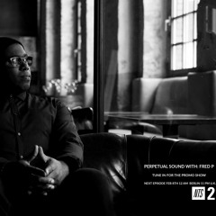 Perpetual Sound With Fred P Feb 6