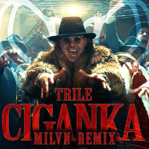 Trile - Ciganka (milvn remix) *FILTERED*