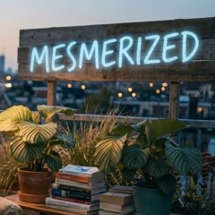 Mesmerized
