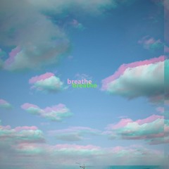 Breathe