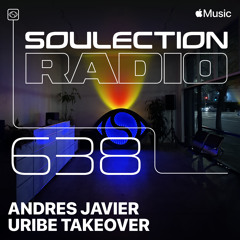 Soulection Radio Show #638 (Andres Javier Uribe Takeover)