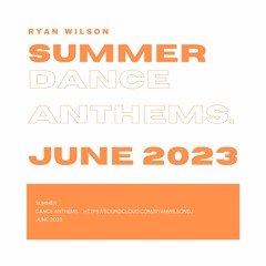 Summer Dance Anthems: June 2023