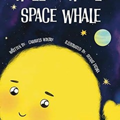 Access EPUB 📑 Wally The Wooly Space Whale by  Caravels Wintry &  Seerat  Fatima [KIN