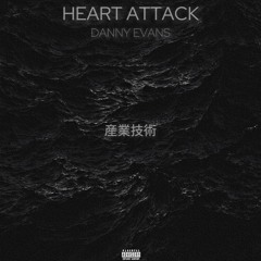 DANNY EVANS - HEART ATTACK