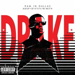 Drake - 9AM in Dallas