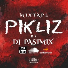 MIXTAPE PIKLIZ BY DJ PASIMIX AYAYAYYY
