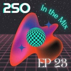 2SO In the Mix #023 (Techno)