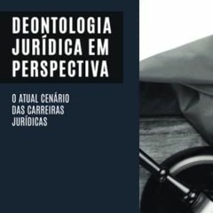 EBOOK  Deontologia Jur?dica: O atual cen?rio das carreiras jur?dicas (Portuguese