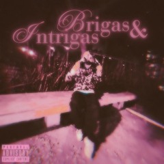 BRIGAS / INTRIGAS
