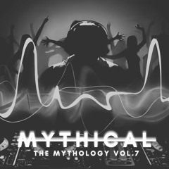 7-Melodic House & Techno Mix (The Mythology Vol.7)