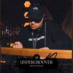 SAMOVAR PODCAST 28 — UNDERGROOVER