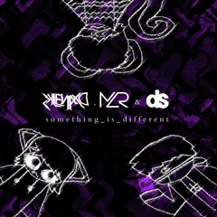 something_is_different (w/ MZR & dec lester)
