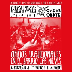 ONDAS DEL CORTE / TEMPORADA 2 / EPISODIO 1 / REPARACIÓN DE APARATOS ELECTRÓNICOS