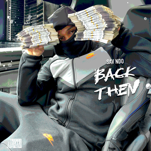 Savndo Rapper Stream Back Then by Sav NDO | Listen online for free on SoundCloud