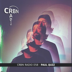 CRBN RADIO 058 - PAUL QUZZ
