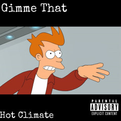 Gimme That