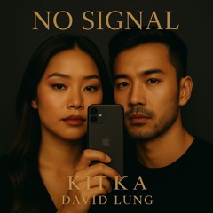 No Signal – Kitka (ft. David Lung)