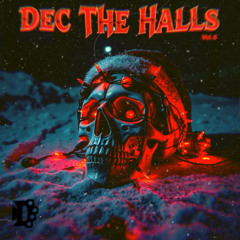 Decadon Presents: Dec The Halls Vol. 6