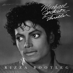 Michael Jackson - Thriller (RIZZA Bootleg)*FREE DOWNLOAD*