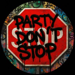 Party Don't Stop