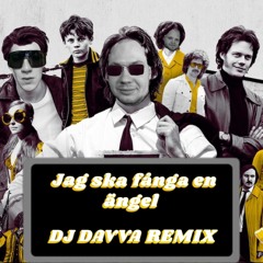 Ted Gärdestad - Jag ska fånga en ängel (DJ Davva Remix)[DL-Länk under mer -> ladda ner fil]