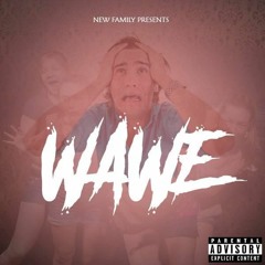 New Family  Wawe - Prod By Lil Trap