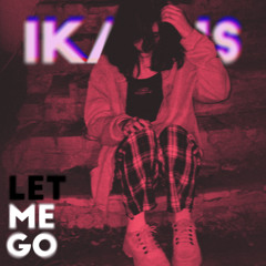 Let Me Go