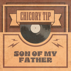 Son of My Father (Rerecorded)