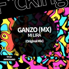 Ganzo (MX) . MI LIRA (Original Mix)