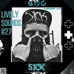 51CK Guest Mix Lively Sounds Podcast #27