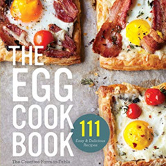ACCESS EPUB 📁 The Egg Cookbook: The Creative Farm-to-Table Guide to Cooking Fresh Eg