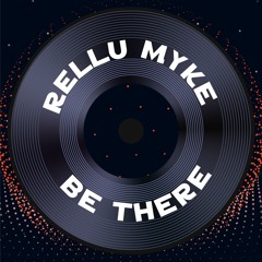 Rellu Myke – Be There