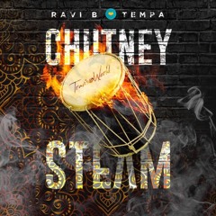 Ravi B X Tempa - Chutney Steam (Lotayla) (DJMagnet Intro)