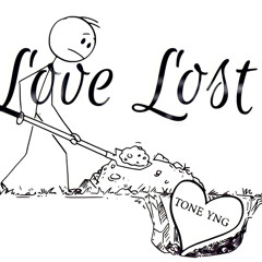 Tone YNG - Love Lost