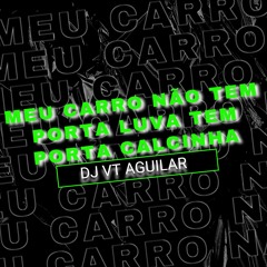 RODRIGO DA CN - MEU CARRO NÃO TEM PORTA LUVA , TEM PORTA CALCINHA {{{ DJ VT AGUILAR }}} 2k25