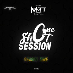ONE SHOT SESSION - REGGAE TIME EP1 S01