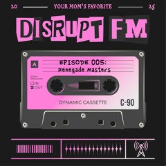 DSRPT005: Renegade Masters