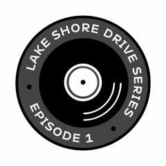 Lake Shore Drive Series | Episode 1